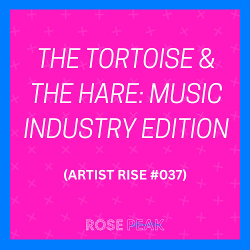 The Tortoise & the Hare: Music Industry Edition